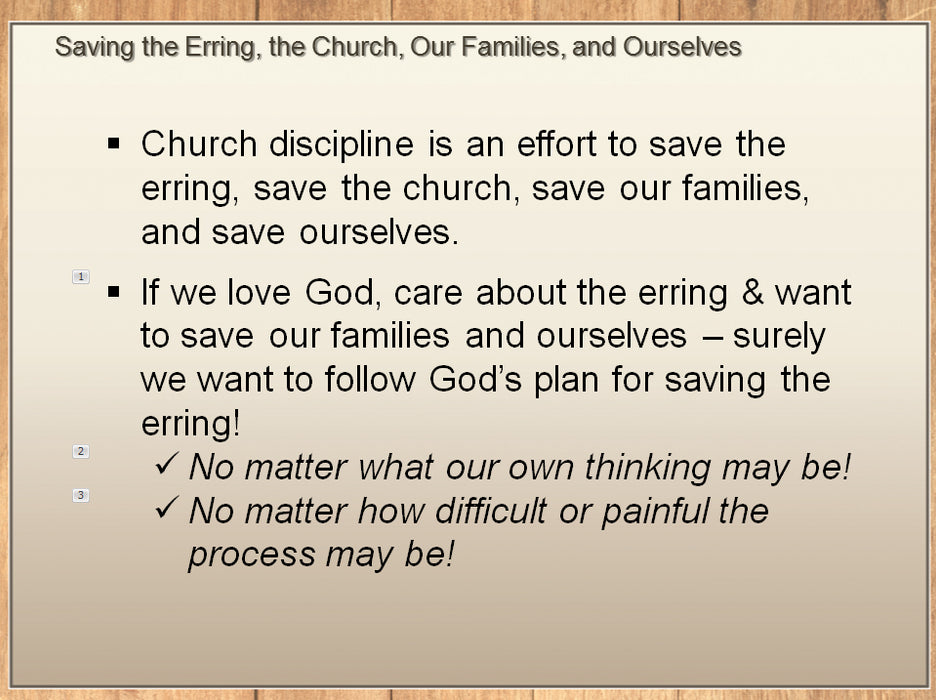 Saving the Erring, the Church, Our Families, Ourselves: A Study of Church Discipline