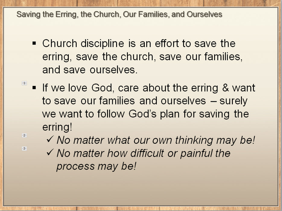 Saving the Erring, the Church, Our Families, Ourselves: A Study of Church Discipline