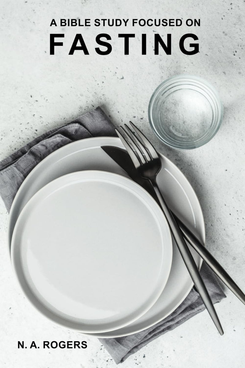 A Bible Study Focused on Fasting