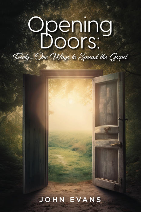 Opening Doors: 21 Ways to Spread the Gospel