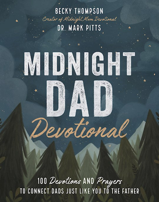 Midnight Dad Devotional: 100 Devotions and Prayers