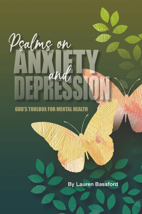 Psalms on Anxiety and Depression:  God's Toolbox for Mental Health