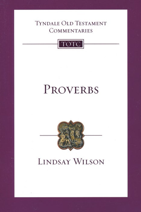 Tyndale Old Testament Commentary: Proverbs, Volume 17