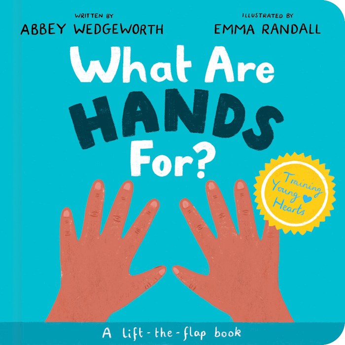 What Are Hands For? A Lift-the-Flap Board Book