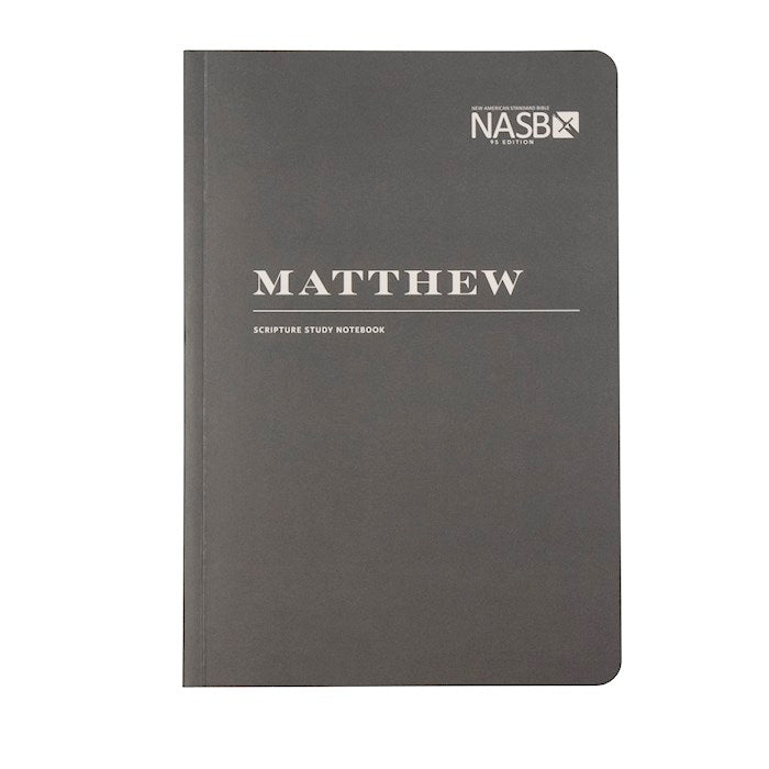NASB Scripture Study Notebook: Matthew 2nd Edition