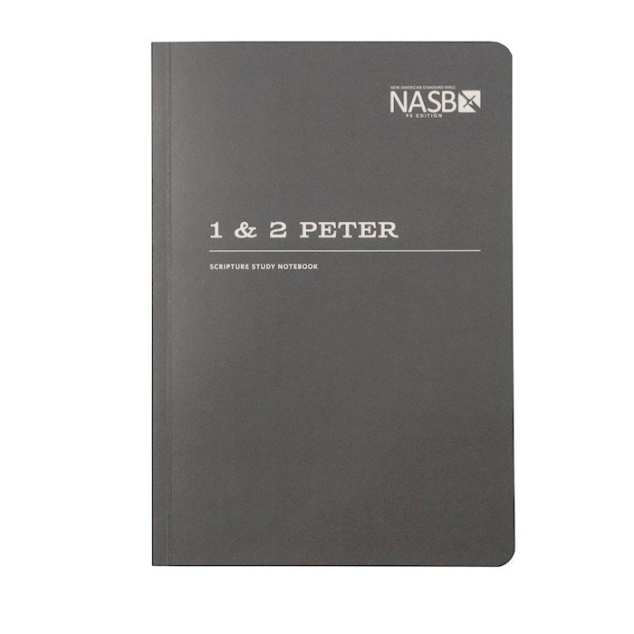 NASB Scripture Study Notebook: 1 & 2 Peter 2nd Edition