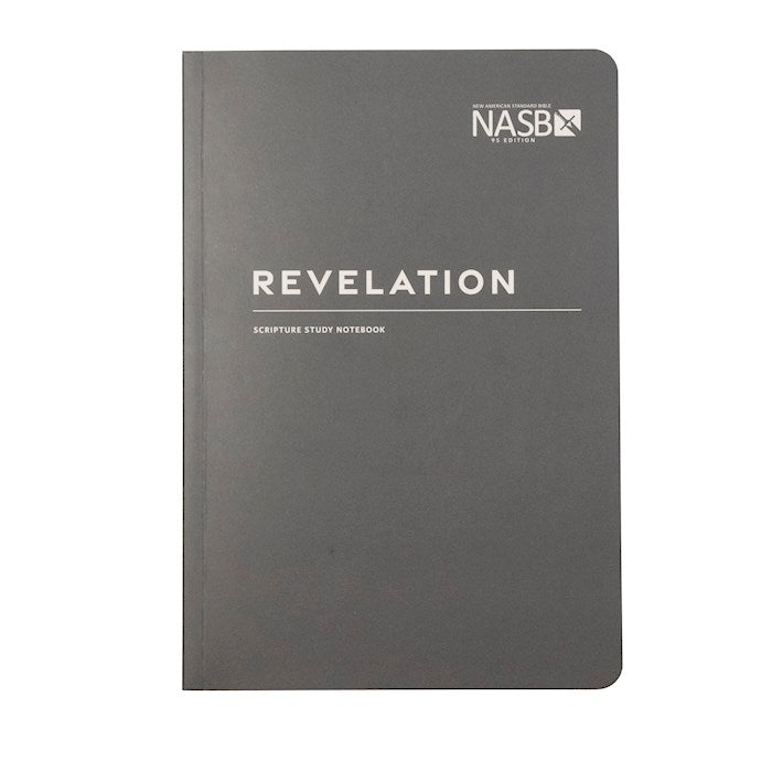 NASB Scripture Study Notebook: Revelation 2nd Edition