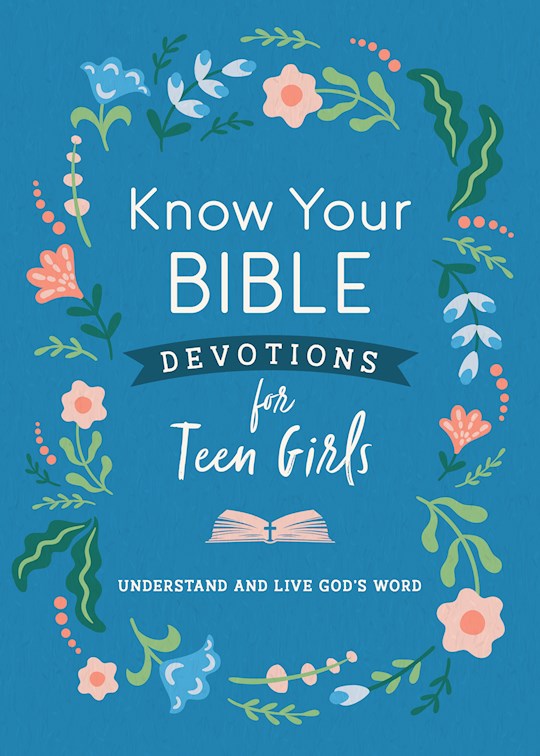 Know Your Bible Devotions fo Teen Girls