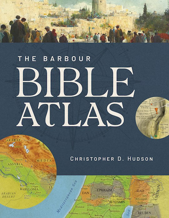 The Barbour Bible Atlas