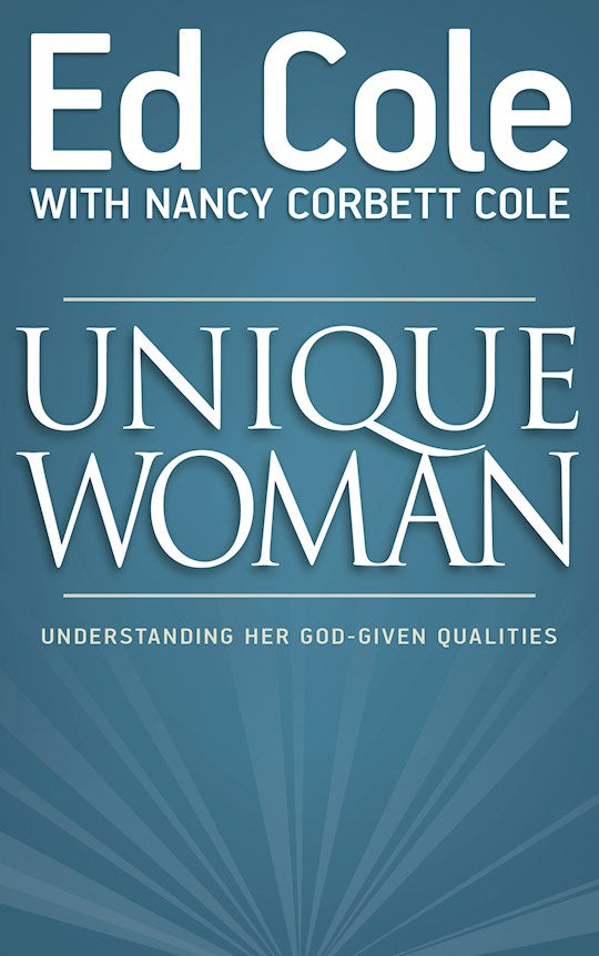 The Unique Woman:   Insight and Wisdom to Maximize Your Life
