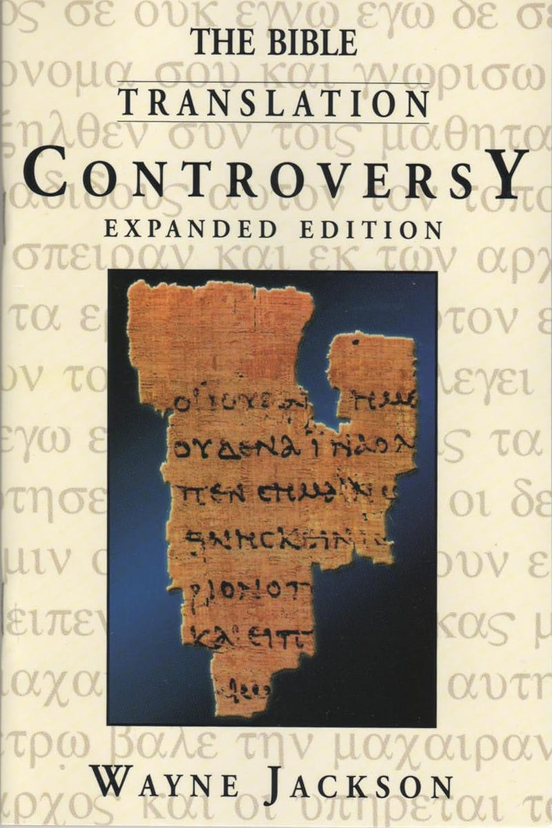 The Bible Translation Controversy - Expanded Edition