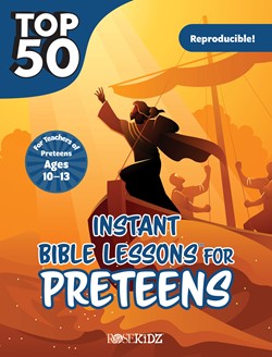 Top 50 Instant Bible Lessons for Preteen