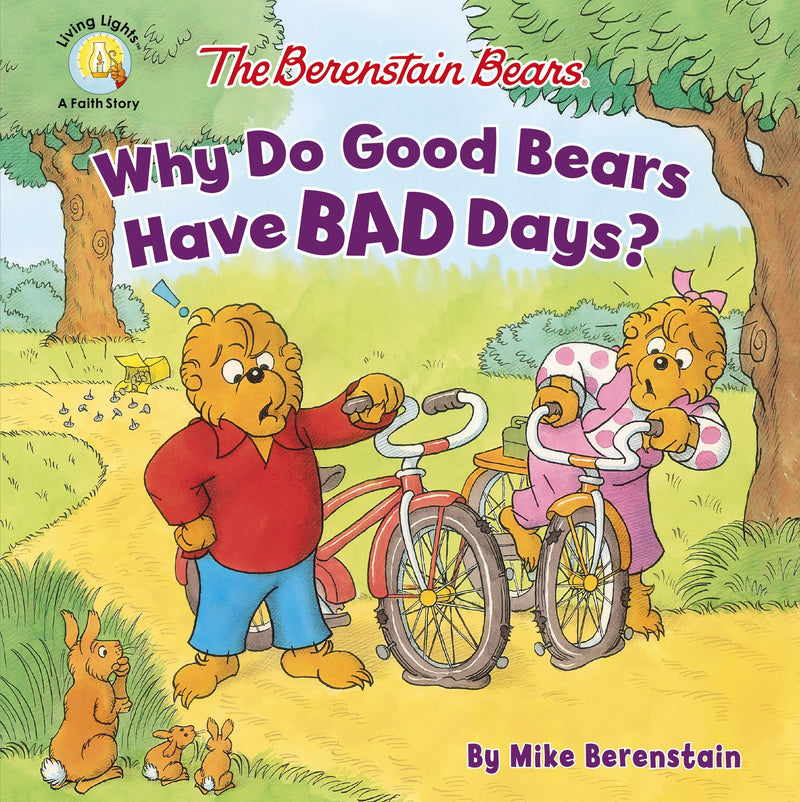 Berenstain Bears Why Do Good Bears Have BAD Days?