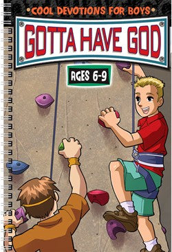Gotta Have God! Cool Devotions for Boys Ages 6-9 V1