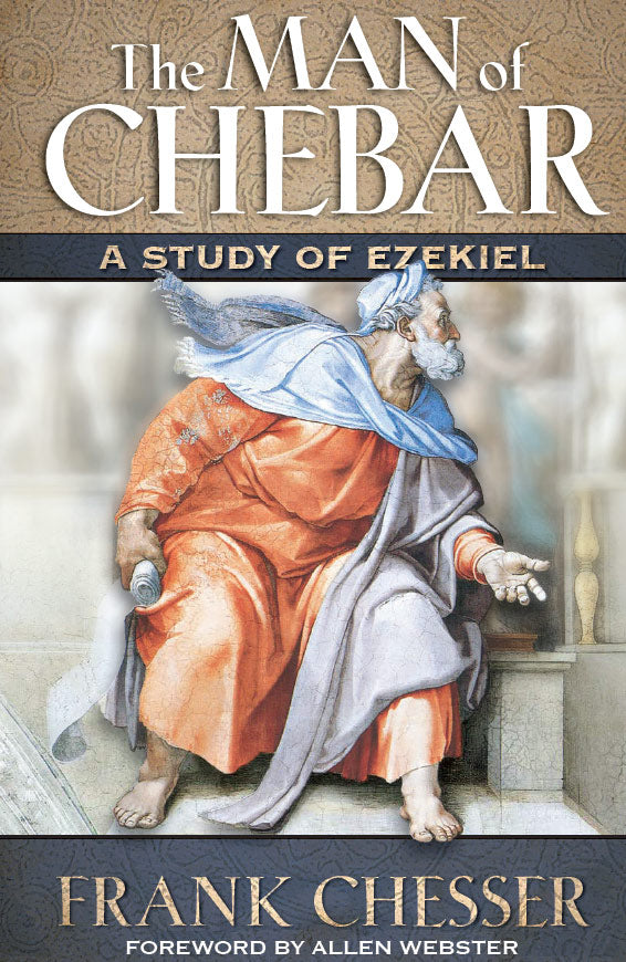 The Man of Chebar: A Study of Ezekiel
