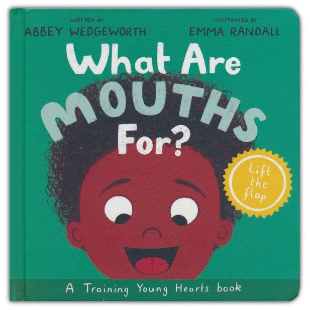 What Are Mouths For? Lift-the-flap Board Book