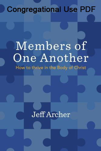 Members of One Another:  How to Thrive in the Body of Christ