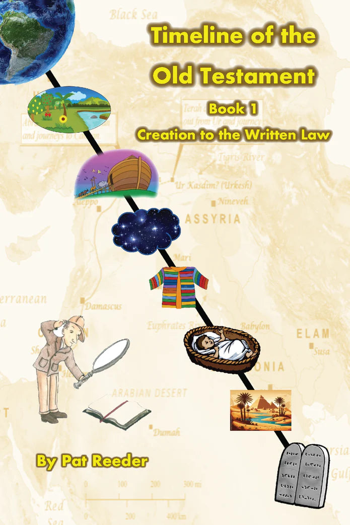Timeline of the Old Testament Book 1: Creation to the Written Law