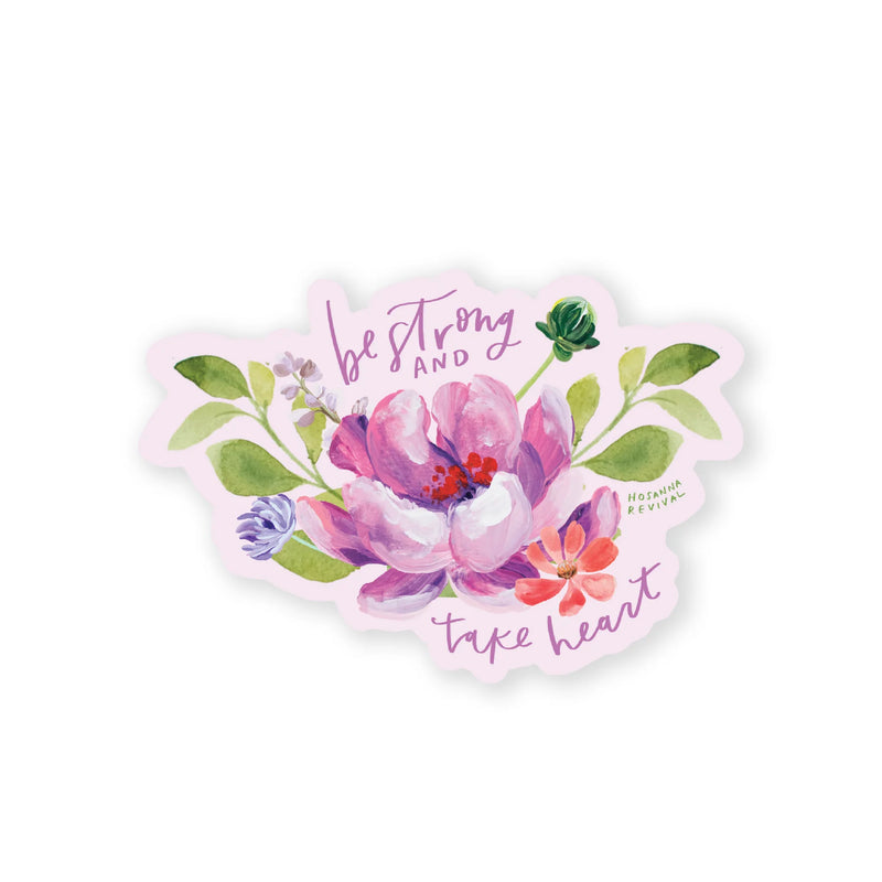 Be Strong and Take Heart Sticker