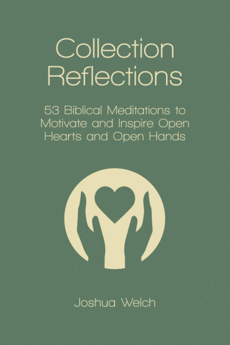 Collection Reflections: 53 Biblical Meditations to Motivate and Inspire Open Hearts and Open Hands