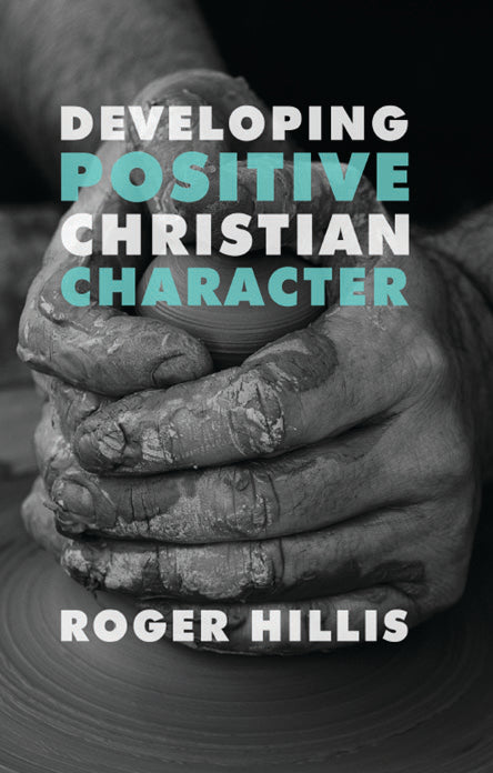 Developing Positive Christian Character
