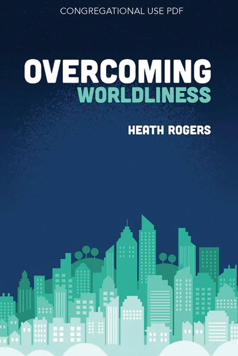 Overcoming Worldliness