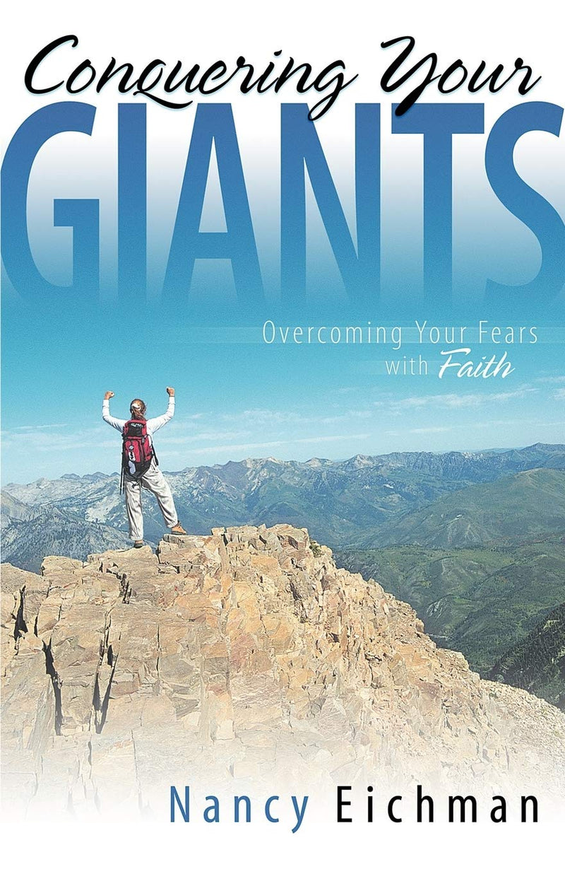 Conquering Your Giants: Overcoming Your Fears with Faith