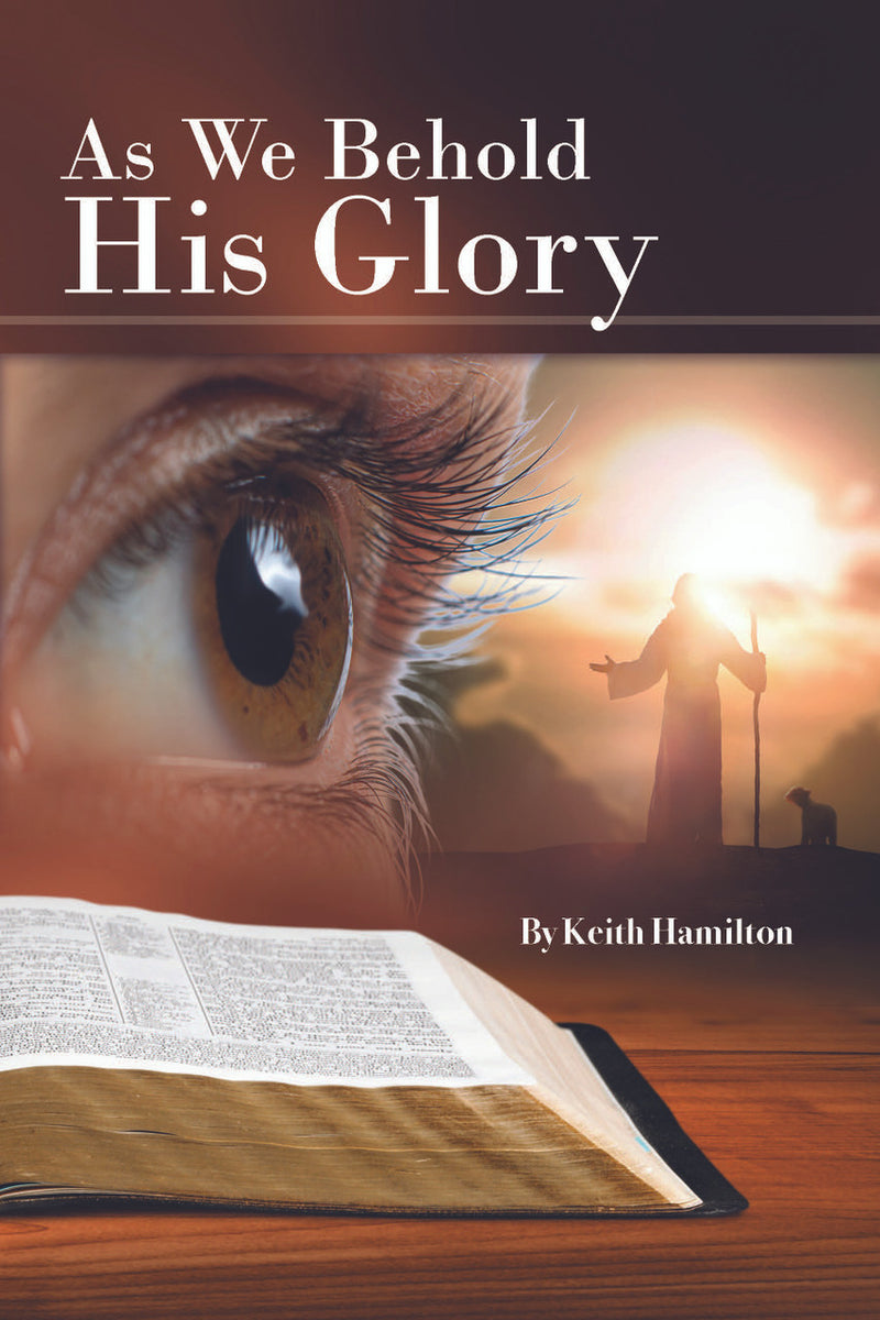 As We Behold His Glory