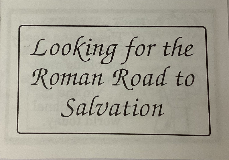 Looking for the Roman Road to Salvation