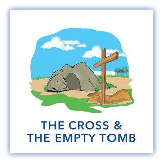 The Cross & the Empty Tomb - Crucifixion & Resurrection of Jesus