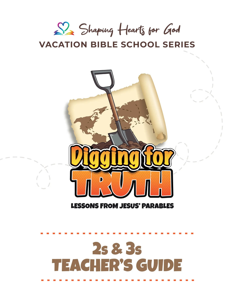 Digging for Truth 2's & 3's Teachers Guide VBS