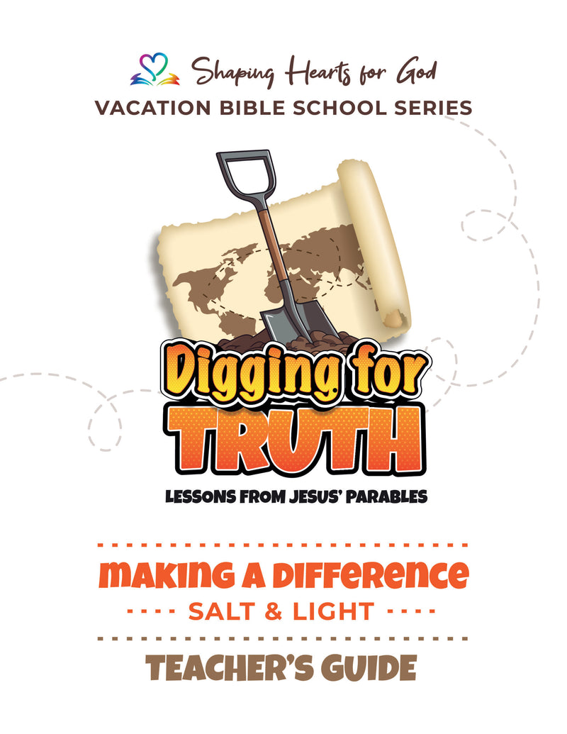 Digging for Truth Making a Difference Teachers Guide VBS