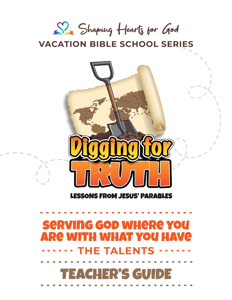 Digging for Truth Serving God Teachers Guide VBS
