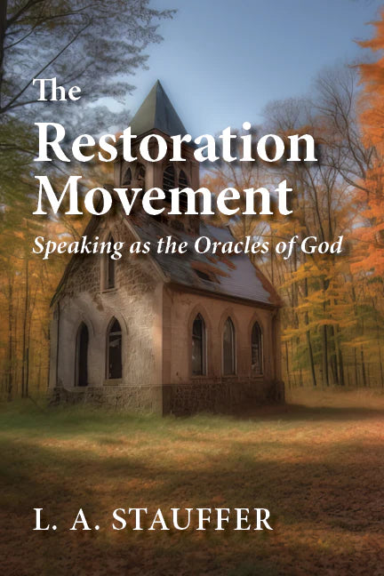 The Restoration Movement: Speaking As the Oracles