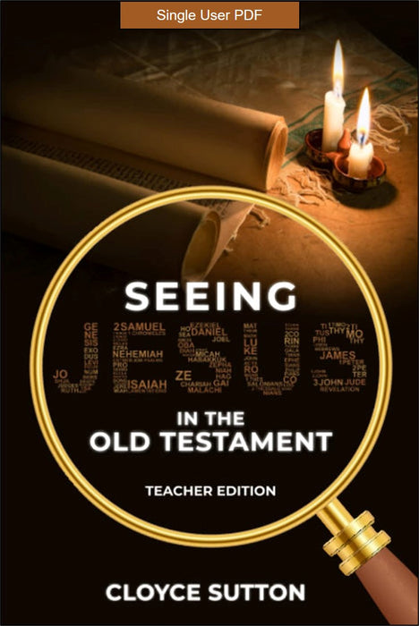 Seeing Jesus In The Old Testament: Teacher Edition Single User PDF