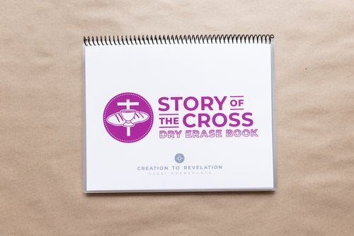 Creation To Revelation: Story of the Cross Dry Erase Book