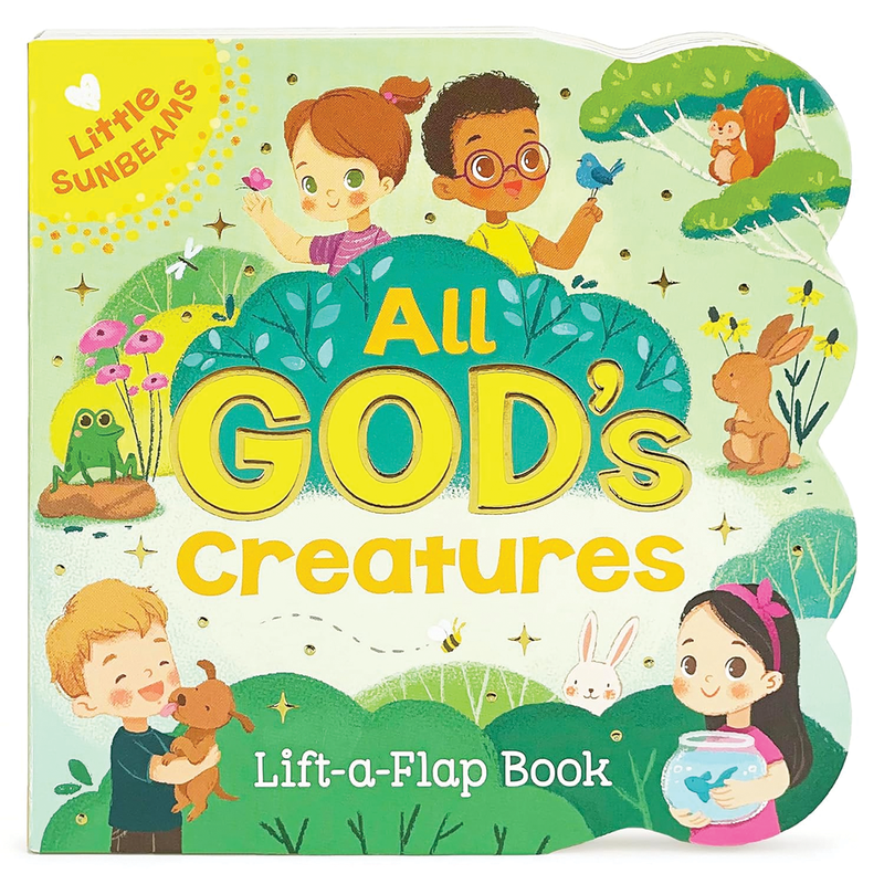 All God's Creatures Lift-a-Flap (Little Sunbeams)