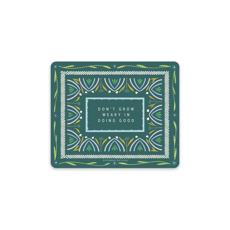 Don't Grow Weary Sticker