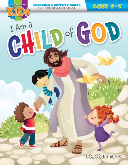 I Am a Child of God Coloring Book Ages 5-7