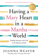 Having A Mary Heart in a Martha World