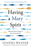 Having a Mary Spirit (12-week Bible study)