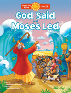 God Said and Moses Led (op)