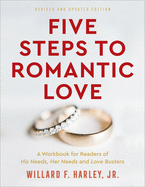 Five Steps to Romantic Love Workbook (Rev & Updated)