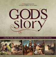 God's Story (Story Bible): From the Beginning to the Promised Return