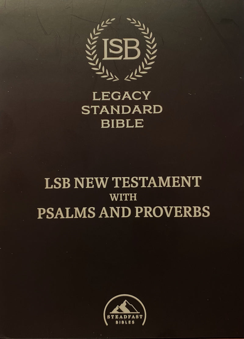 Legacy Standard Bible New Testament with Psalms and Proverbs