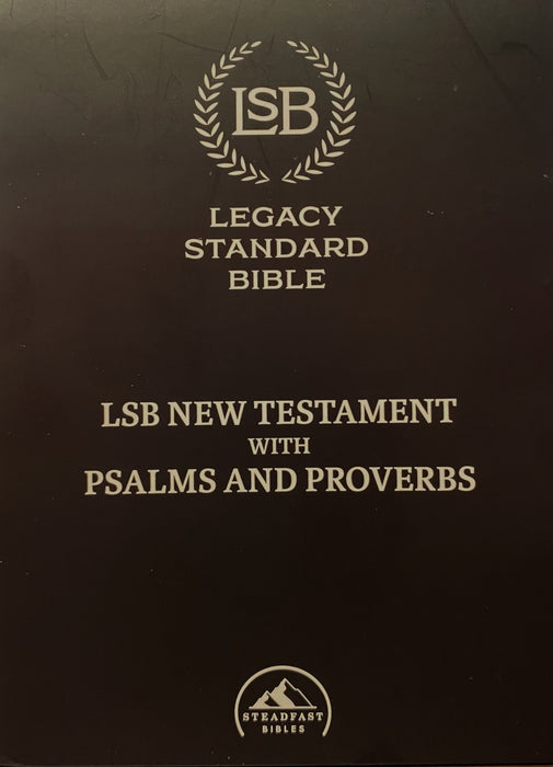 Legacy Standard Bible New Testament with Psalms and Proverbs