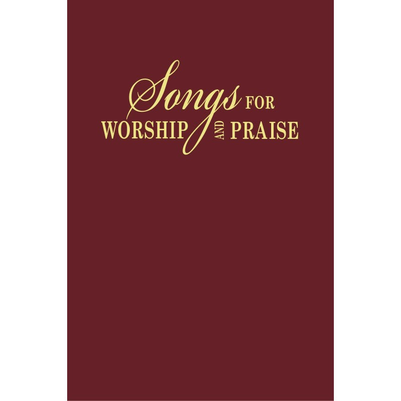 Songs for Worship & Praise: Maroon Bonded Leather