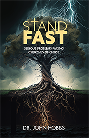 Stand Fast: Serious Problems Facing Churches of Christ