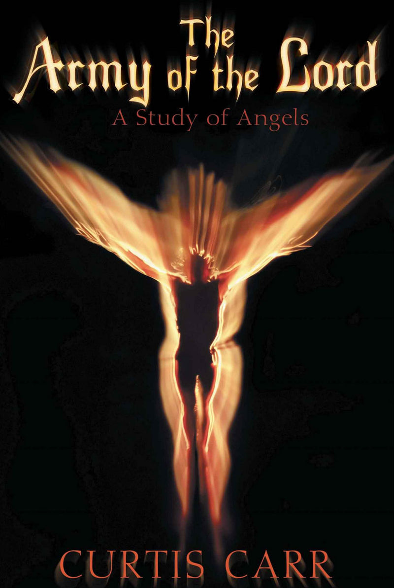 The Army of the Lord: A Study of Angels
