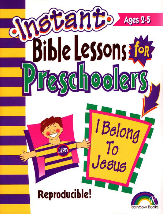 Instant Bible Lessons for Preschoolers: I Belong to Jesus